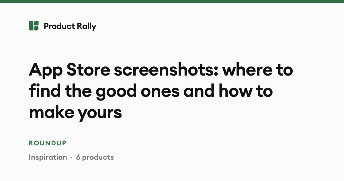 App Store screenshots: where to find the good ones and how to make yours