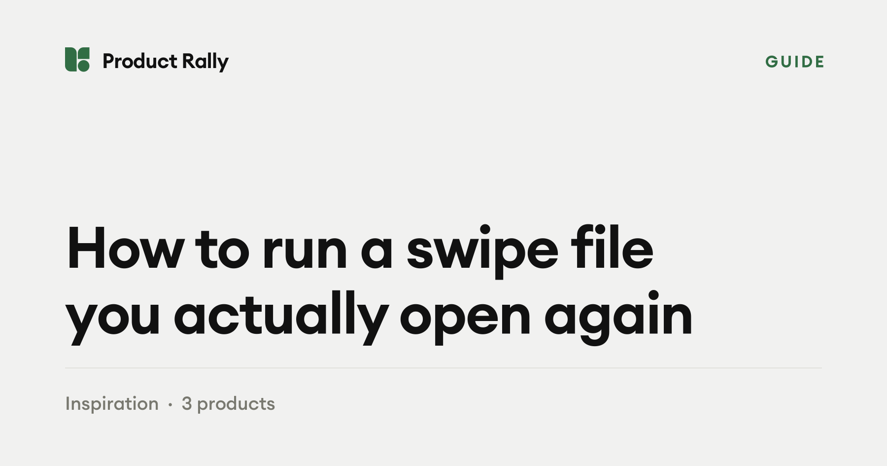 How to run a swipe file you actually open again