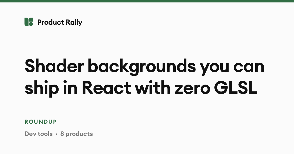 Shader backgrounds you can ship in React with zero GLSL